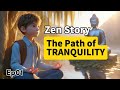 Powerful Zen Story 01 | The Sense of Tranquility & Wisdom | Buddha & Dalton