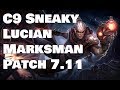 C9 Sneaky - Lucian vs Xayah Patch 7.11