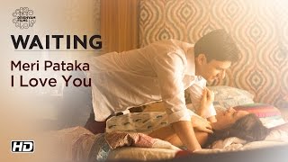 WAITING | Meri Pataka I Love You | Now On DVD | Kalki Koechlin, Arjun Mathur