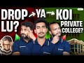 Drop Lu?? Ya koi Private College?? | Team Rankplus #jee2024 #jeemain2024