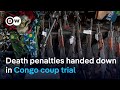 Briton and Americans among dozens given death sentence over DRC coup attempt | DW News