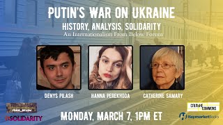 Putin’s War on Ukraine: History, Analysis, Solidarity