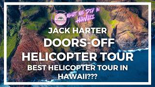 Jack Harter Doors-Off Helicopter Tour - Kauai - Is This The Best Helicopter Tour in Kauai?