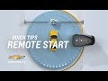 Quick Tips: How To Remote Start My Vehicle | Chevrolet