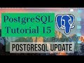 PostgreSQL Tutorial for Beginners 15 - PostgreSQL UPDATE