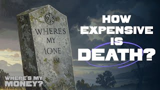 The Cost of Dying Part 2 - Funerals, Wills, & Estate Planning
