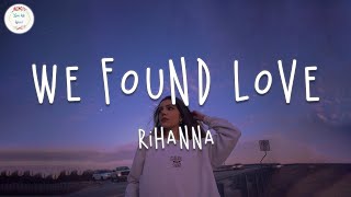 Rihanna - We Found Love Lyric Video