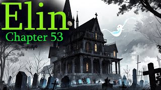 Elin - Chapter 53 (The Haunted Manor)