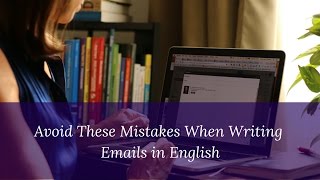 Avoid Common Mistakes in English Emails