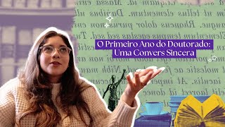 O Primeiro Ano do Doutorado: Uma Convers Sincera