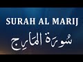 Surrah Al Ma'arij recitation. Surrah no 70.