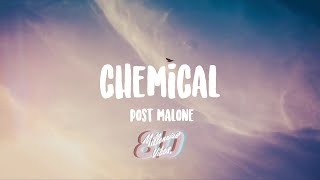 Post Malone - Chemical (Lyrics) (8D AUDIO)