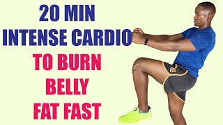 20 Minute Intense Cardio To Burn Belly Fat Fast Low Impact Non Stop Cardio 🔥220 Calories🔥