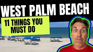 TOP 11 THINGS TO DO IN WEST PALM BEACH FLORIDA