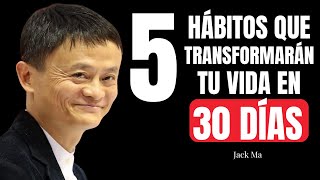 5 Hábitos para Transformar tu Vida en Solo 30 Días de Jack Ma - Discurso Motivacional