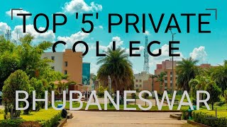 TOP 5 PRIVATE ENGINEERING COLLEGE BHUBANESWAR