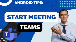 How to Start Meeting on Microsoft Teams for Android (Samsung, Huawei, Motorola, Xiaomi and other)