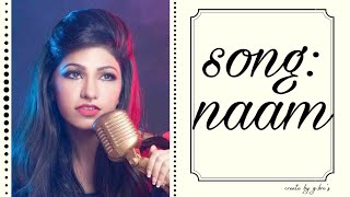 Naam Song -(Lyrics) | Tulsi Kumar feat, millind gaba |the best of lyrics world