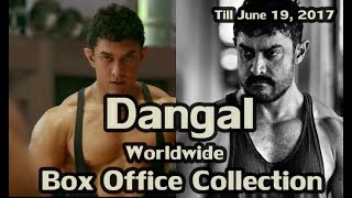 Dangal Worldwide Box Office Collection Till June 19 2017 Report I Dangal Director