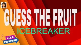 GUESS THE FRUIT / ICEBREAKER FOR KIDS / GAMES FOR KIDS