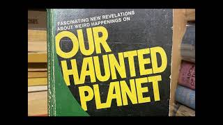 OUR HAUNTED PLANET  --  JOHN A  KEEL   (Part Two)
