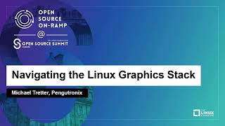 Navigating the Linux Graphics Stack - Michael Tretter, Pengutronix