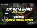 KARAOKE AIR MATA BUAYA || KDJ UMRI KN140