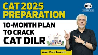 CAT 2025 Preparation | 10-Month Plan to Crack CAT DILR | Amit Panchmatia