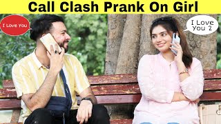Call Clash Prank On Cute Girl | Prank in Pakistan | @hitpranksters