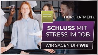 Druck am Arbeitsplatz: Mit diesen 12 Tipps SOFORT Stress abbauen