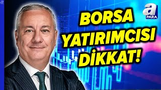 Borsa Yatırımcısı Nelere Dikkat Etmeli? BIST 100 Endeksindeki Kritik Seviyeler...  A I Para