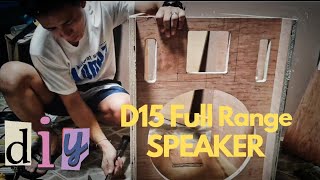 DIY D15 Full Range Speaker | anong sukat at pano gumawa nito.