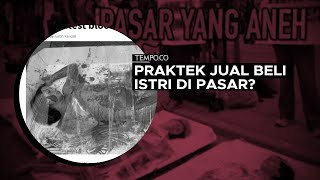 Praktek Jual Beli Istri di Sebuah Pasar?