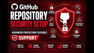 GitHub Repository Security Setup | Advanced Protection Features Support