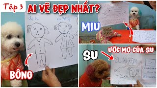 Tập 3: CUỘC THI VẼ CỦA SU - BÔNG - MIU | SU XÍ XỌN VẼ \