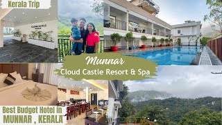 Best Budget Hotel in Munnar | Cloud Castle Munnar | Kerala Trip | Best Places To Stay In Munnar