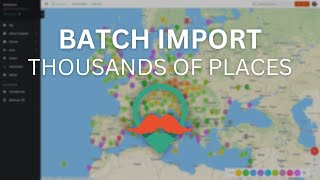 How to bulk import places into your map in Mapotic