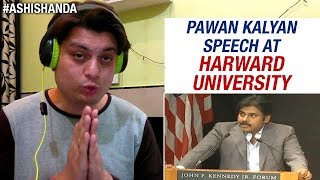 Pawan Kalyan Speech At Harvard University | Pawan Kalyan Best Speech Ever | Reaction By Ashish Handa