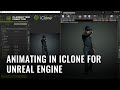 Realtime Digital Double #5 - Animating in iClone for Unreal Engine - by Sefki Ibrahim