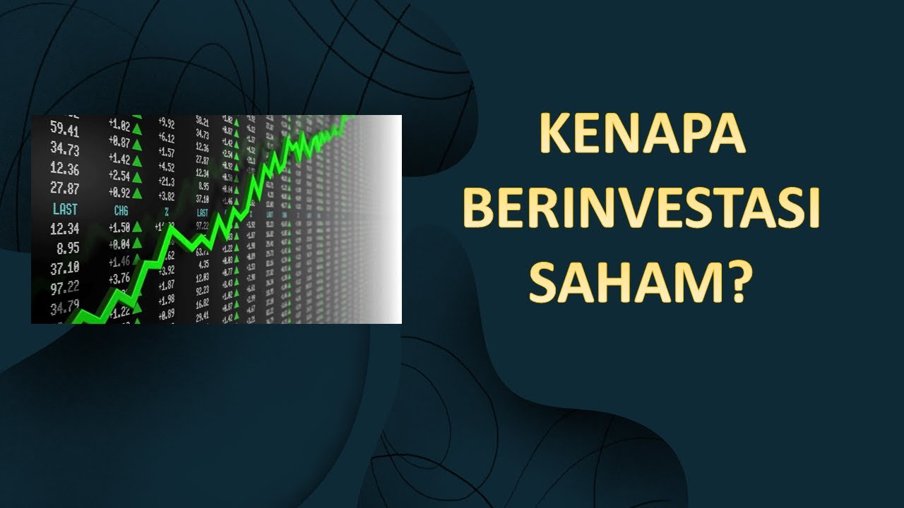 Kenapa Berinvestasi Saham? - YouTube