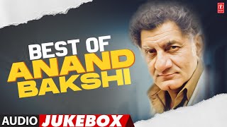 Best Of Anand Bakshi - Evergreen Bollywood Songs (Audio) Jukebox | T-Series Bollywood Classics