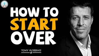 Tony Robbins Motivation 2023 - HOW TO START OVER