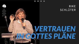 Vertrauen in Gottes Pläne | Rike Schlüter | Advent24 | Predigt | diekreative | 22.12.2024