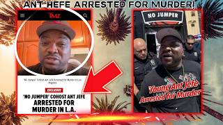 No Jumper Host Ant Jefe Arrested for MURDER!