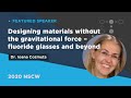 Designing materials without the gravitational force – fluoride (...) | Ioana Cozmuta | 2020NSCW