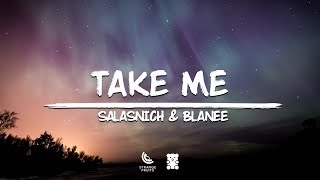 🐻Salasnich & Blanee - Take Me (Lyrics)