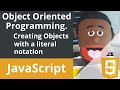 JavaScript - Object Oriented Programming (creating objects with a literal notation)