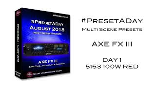 #PresetADay - 5153 100w RED - AXE FX III (August 2018 - DAY 1)