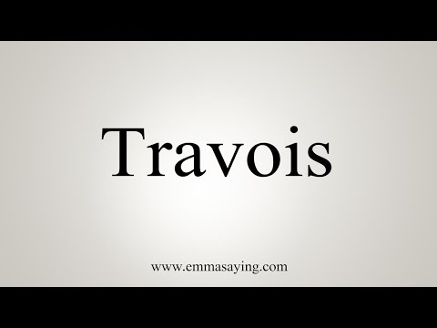How do you use Travois in a sentence?