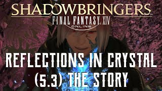 Reflections in Crystal - The Story of Final Fantasy XIV Patch 5.3